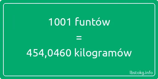 1001 funtów do kilogramów - 1001 funtów do kilogramów