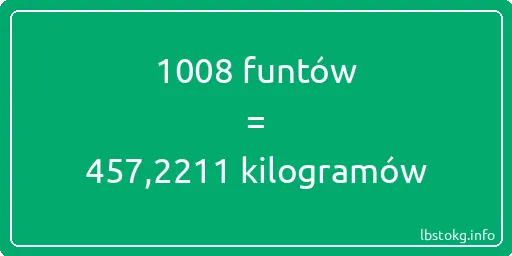 1008 funtów do kilogramów - 1008 funtów do kilogramów