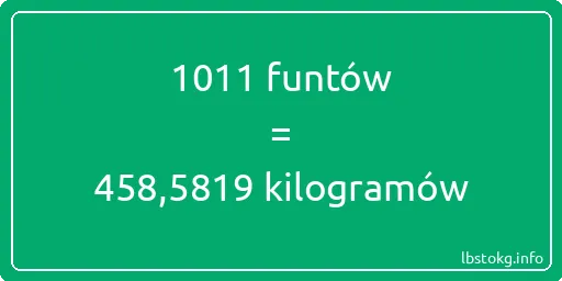 1011 funtów do kilogramów - 1011 funtów do kilogramów