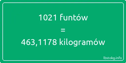 1021 funtów do kilogramów - 1021 funtów do kilogramów