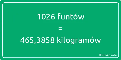 1026 funtów do kilogramów - 1026 funtów do kilogramów