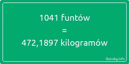 1041 funtów do kilogramów - 1041 funtów do kilogramów