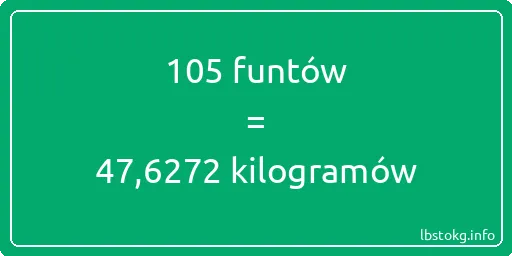 105 funtów do kilogramów - 105 funtów do kilogramów