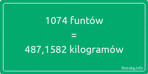 1074 funtów do kilogramów - 1074 funtów do kilogramów