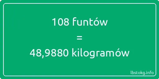 108 funtów do kilogramów - 108 funtów do kilogramów