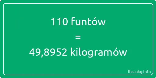 110 funtów do kilogramów - 110 funtów do kilogramów