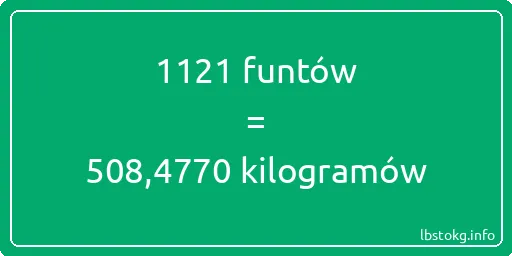 1121 funtów do kilogramów - 1121 funtów do kilogramów