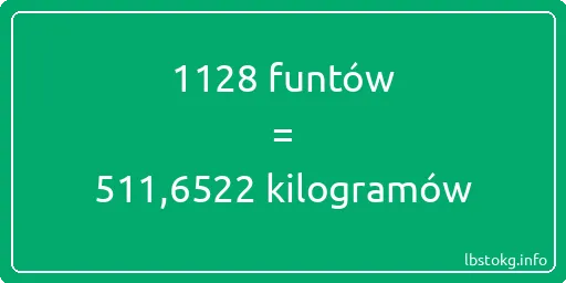 1128 funtów do kilogramów - 1128 funtów do kilogramów