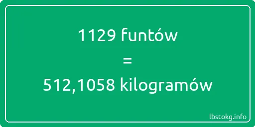 1129 funtów do kilogramów - 1129 funtów do kilogramów