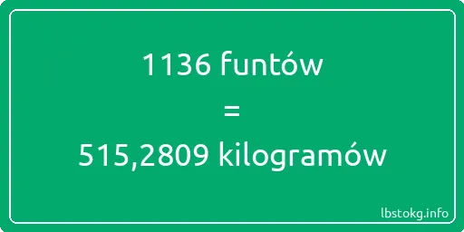 1136 funtów do kilogramów - 1136 funtów do kilogramów