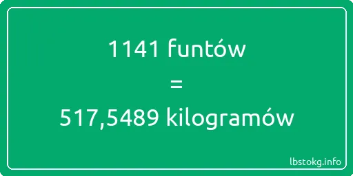 1141 funtów do kilogramów - 1141 funtów do kilogramów