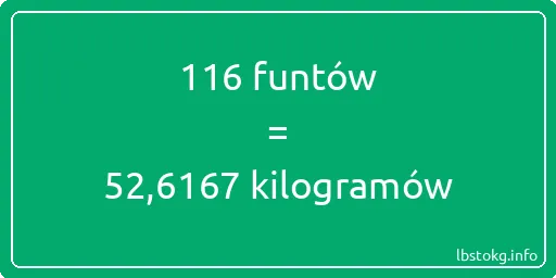 116 funtów do kilogramów - 116 funtów do kilogramów