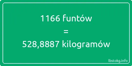 1166 funtów do kilogramów - 1166 funtów do kilogramów