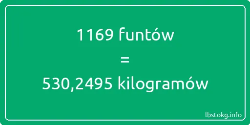 1169 funtów do kilogramów - 1169 funtów do kilogramów