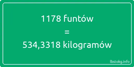 1178 funtów do kilogramów - 1178 funtów do kilogramów