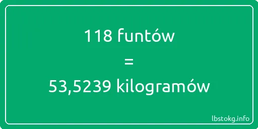 118 funtów do kilogramów - 118 funtów do kilogramów