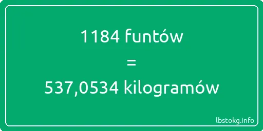 1184 funtów do kilogramów - 1184 funtów do kilogramów