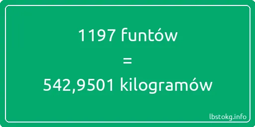 1197 funtów do kilogramów - 1197 funtów do kilogramów