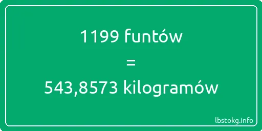 1199 funtów do kilogramów - 1199 funtów do kilogramów