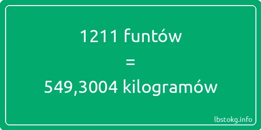 1211 funtów do kilogramów - 1211 funtów do kilogramów