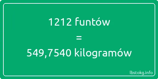 1212 funtów do kilogramów - 1212 funtów do kilogramów