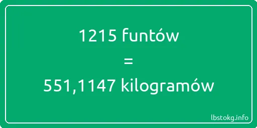 1215 funtów do kilogramów - 1215 funtów do kilogramów