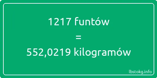 1217 funtów do kilogramów - 1217 funtów do kilogramów