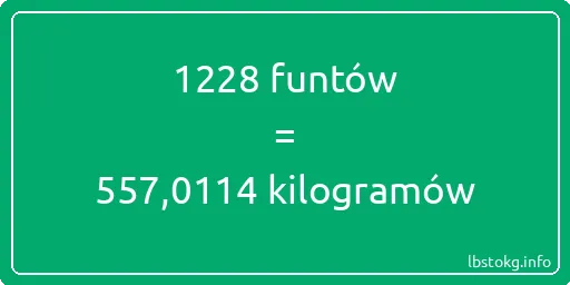 1228 funtów do kilogramów - 1228 funtów do kilogramów