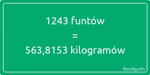 1243 funtów do kilogramów - 1243 funtów do kilogramów