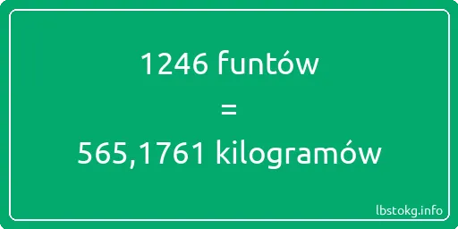 1246 funtów do kilogramów - 1246 funtów do kilogramów