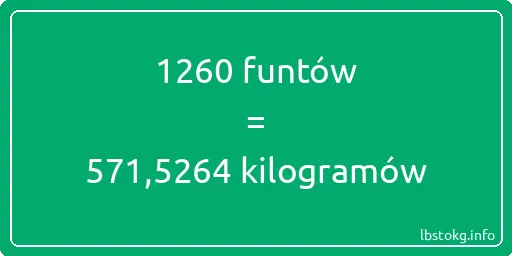 1260 funtów do kilogramów - 1260 funtów do kilogramów