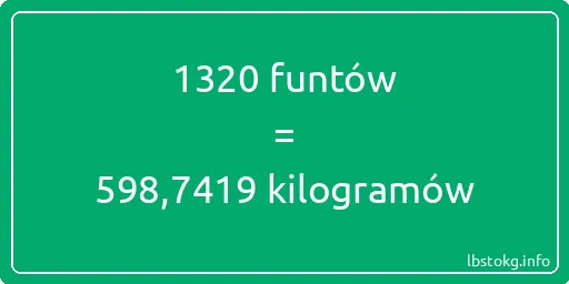 1320 funtów do kilogramów - 1320 funtów do kilogramów