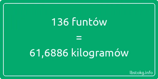 136 funtów do kilogramów - 136 funtów do kilogramów