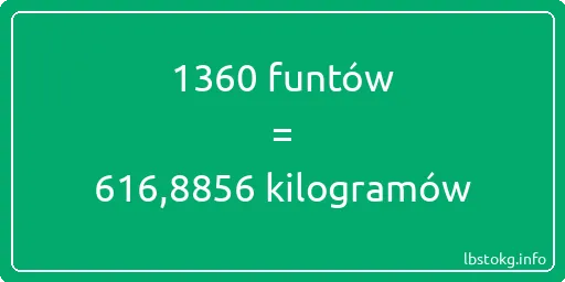 1360 funtów do kilogramów - 1360 funtów do kilogramów