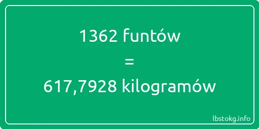 1362 funtów do kilogramów - 1362 funtów do kilogramów