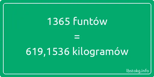 1365 funtów do kilogramów - 1365 funtów do kilogramów