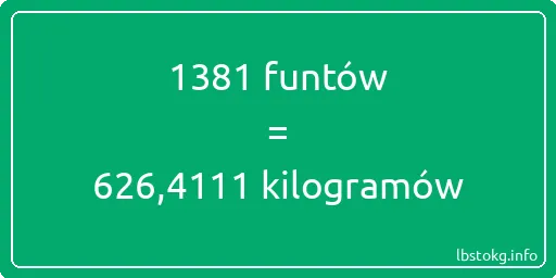 1381 funtów do kilogramów - 1381 funtów do kilogramów