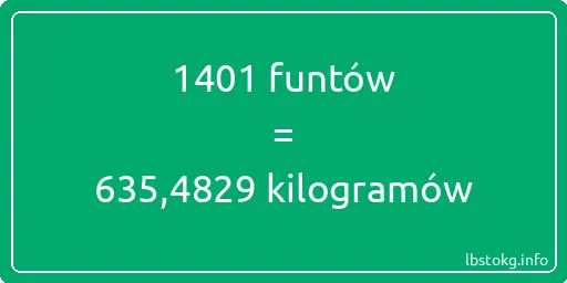 1401 funtów do kilogramów - 1401 funtów do kilogramów