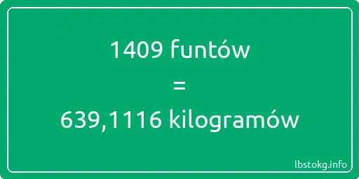 1409 funtów do kilogramów - 1409 funtów do kilogramów