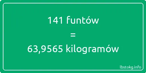 141 funtów do kilogramów - 141 funtów do kilogramów