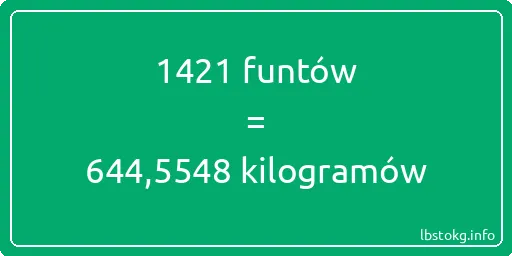 1421 funtów do kilogramów - 1421 funtów do kilogramów