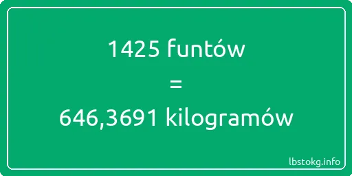 1425 funtów do kilogramów - 1425 funtów do kilogramów