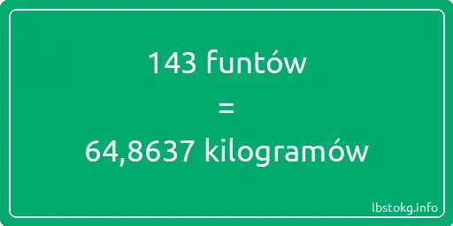 143 funtów do kilogramów - 143 funtów do kilogramów