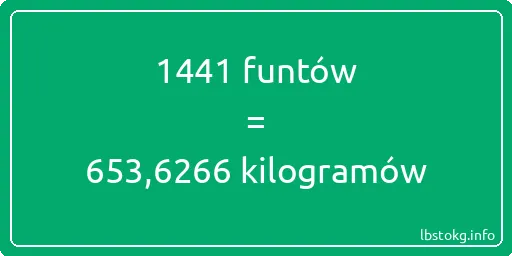 1441 funtów do kilogramów - 1441 funtów do kilogramów