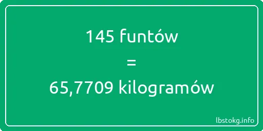 145 funtów do kilogramów - 145 funtów do kilogramów