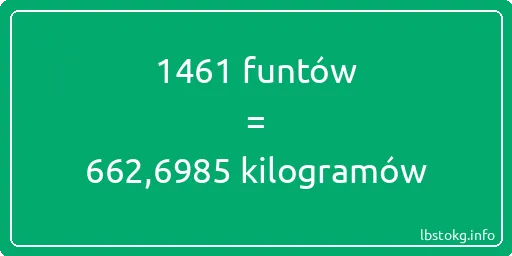 1461 funtów do kilogramów - 1461 funtów do kilogramów