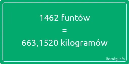 1462 funtów do kilogramów - 1462 funtów do kilogramów