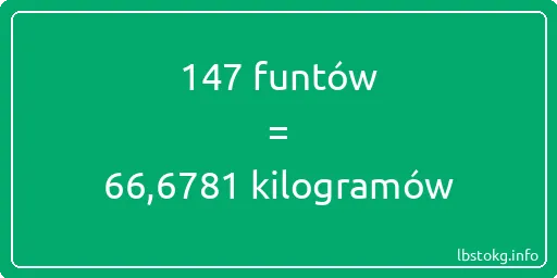 147 funtów do kilogramów - 147 funtów do kilogramów