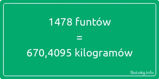 1478 funtów do kilogramów - 1478 funtów do kilogramów