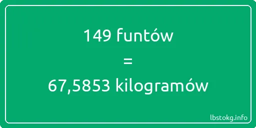 149 funtów do kilogramów - 149 funtów do kilogramów